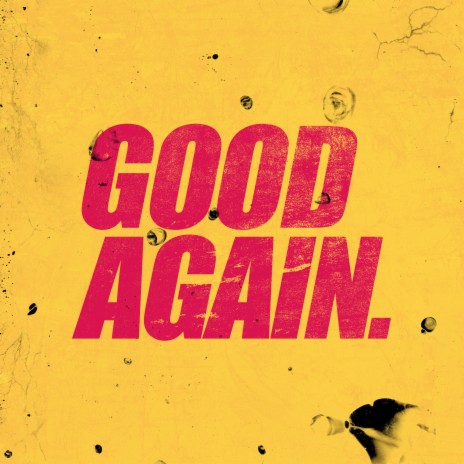 Good Again ft. Shiah Maisel | Boomplay Music