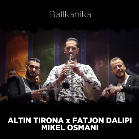 Ballkanika ft. Fatjon Dalipi & Mikel Osmani