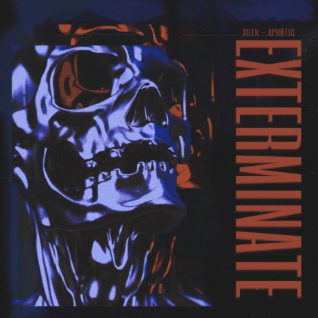 Exterminate ft. APHØTIC | Boomplay Music