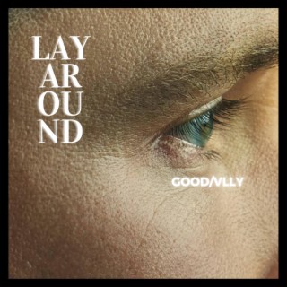 lay around | Boomplay Music