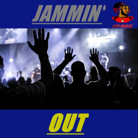 Jammin' Out | Boomplay Music