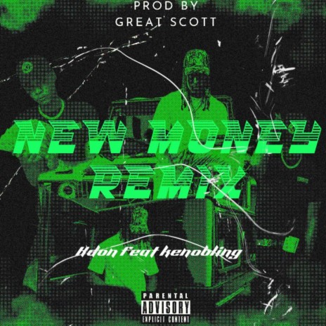 New Money (Remix) ft. Great Scott & KenoBling | Boomplay Music