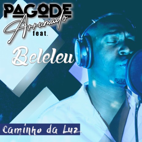 Caminho da Luz ft. Beleleu | Boomplay Music