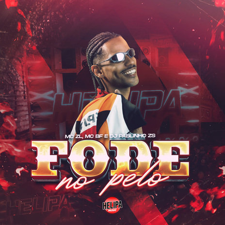 Fode no Pelo ft. DJ PABLINHO ZS & MC BF | Boomplay Music