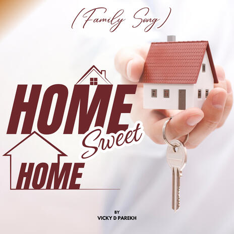 Home Sweet Home (Family Song) | Boomplay Music