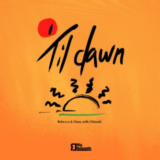 ’Til dawn