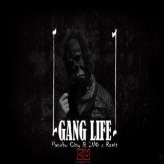GANG LIFE