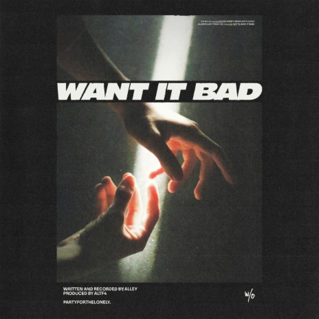 want it bad | Boomplay Music