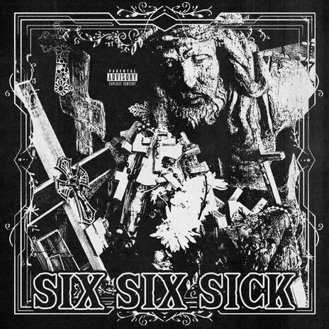 Six Six Sick ft. Zero Ambition & Ak3k | Boomplay Music