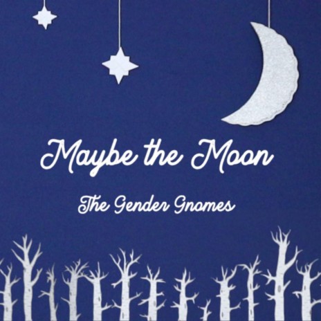 Maybe the Moon | Boomplay Music