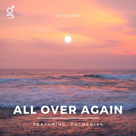 All Over Again ft. Zacharias | Boomplay Music