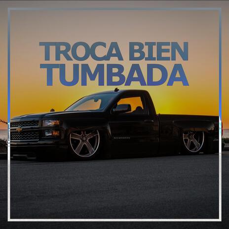 Troca Bien Tumbada | Boomplay Music