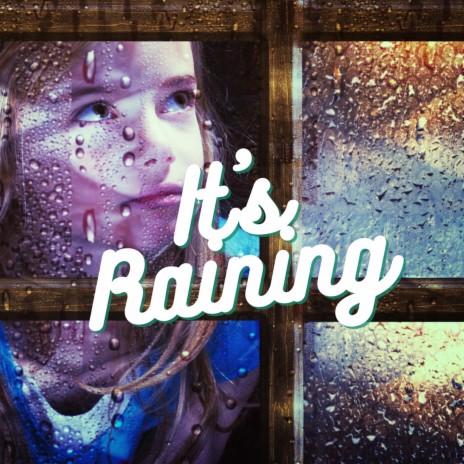 It's Raining | Boomplay Music