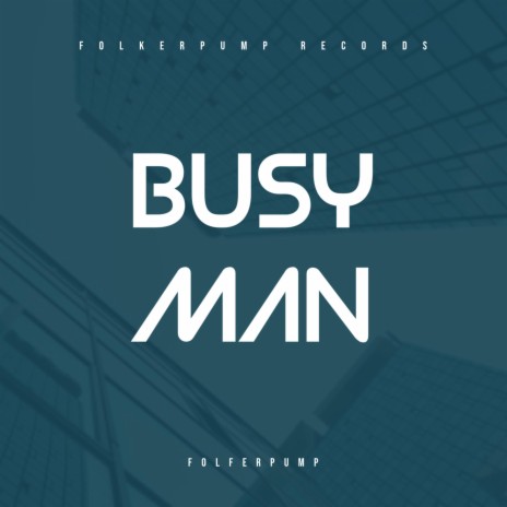 Busy Man | Boomplay Music