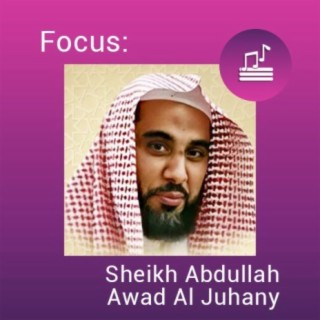 Focus: Sheikh Abdullah Awad Al Juhany