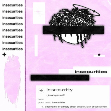 insecurities