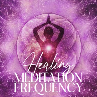 Healing Meditation Frequency: Energetic Vibration for Massage & Reiki