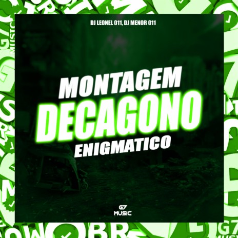 Montagem Decagono Enigmatico ft. DJ MENOR 011 | Boomplay Music