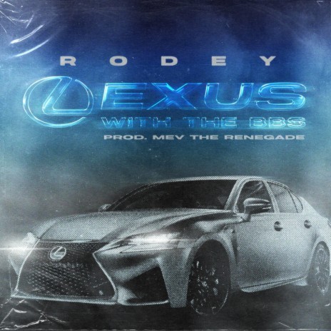 Lexus with the BBS ft. Mev the Renegade | Boomplay Music