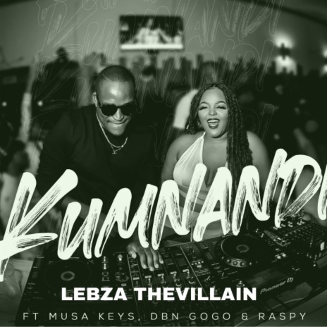 Kumnandi ft. Musa Keys, DBN Gogo & Raspy | Boomplay Music