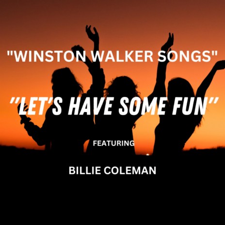 Let's Have Some Fun ft. Billie Coleman | Boomplay Music