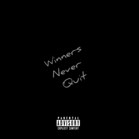 Winners never quit ft. Big Swindle, Young travey & Budah | Boomplay Music