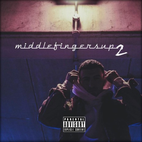 Middle Fingers Up 2 | Boomplay Music