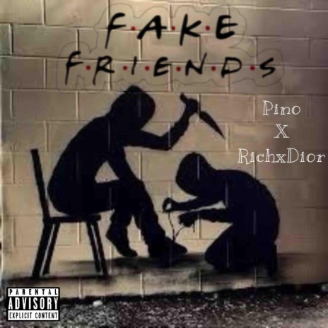 Fake Friends ft. RichxDior | Boomplay Music