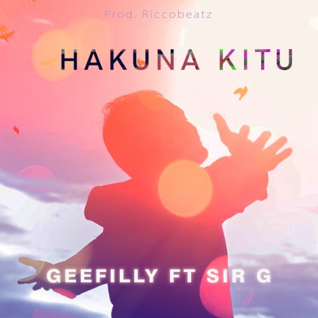 Hakuna Kitu ft. Sir G | Boomplay Music