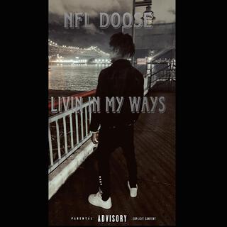 Nfl Doose (Livin In My Ways)