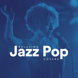 Relaxing Jazz Pop Covers