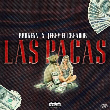 Las Pacas ft. Jfrey El Creador | Boomplay Music