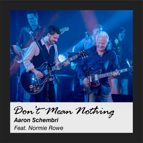 Don't Mean Nothing ft. Normie Rowe | Boomplay Music