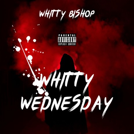 WHITTY WEDNESDAY | Boomplay Music