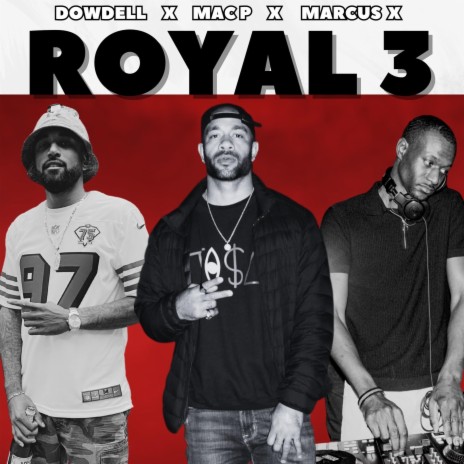 Royal 3 ft. Dowdell | Boomplay Music