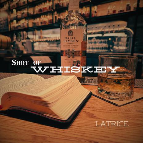 Shot Of Whiskey | Boomplay Music