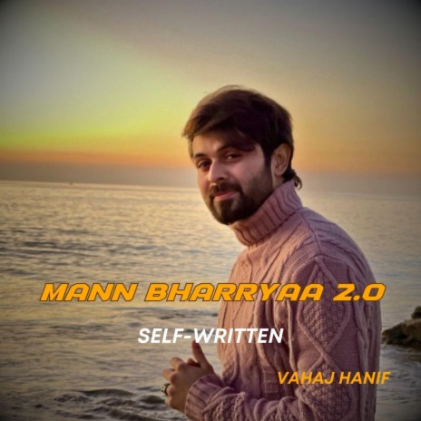 Mann Bharryaa 2.0 Self Written | Boomplay Music