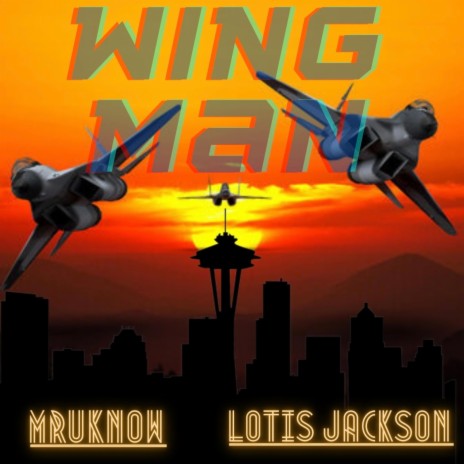 Wing man ft. Lotis Jackson | Boomplay Music