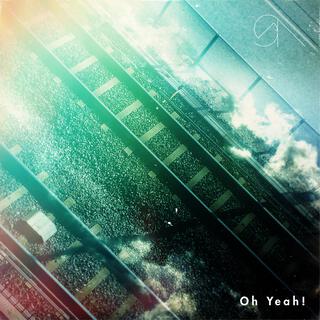 Oh Yeah! lyrics | Boomplay Music