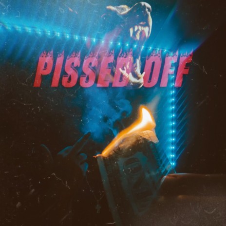 Pissed Off | Boomplay Music