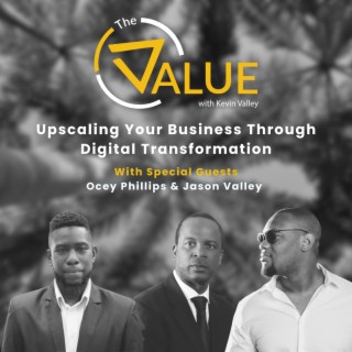 093: Upscale Your Business Through Digital Transformation | Ocey Phillips | Jason Valley