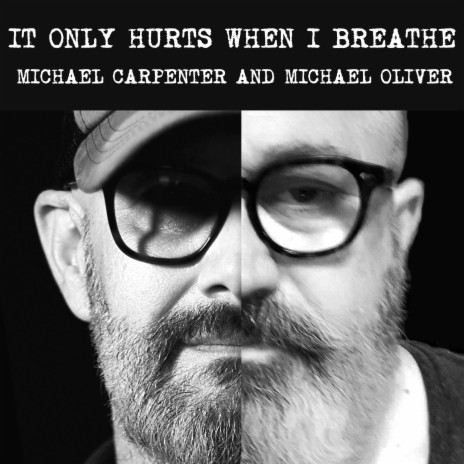 It Only Hurts When I Breathe (feat. Michael Oliver) | Boomplay Music