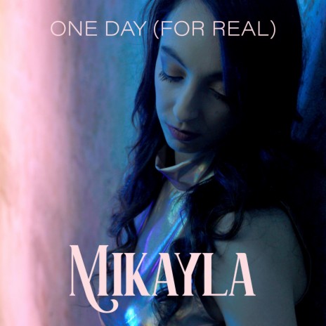 One Day (For Real) | Boomplay Music