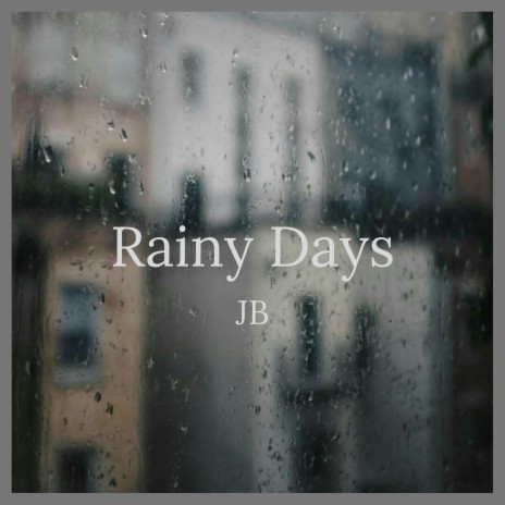 Rainy Days | Boomplay Music