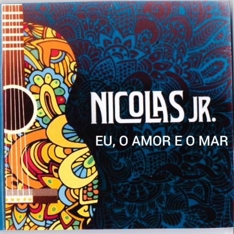 Eu, o Amor e o Mar | Boomplay Music