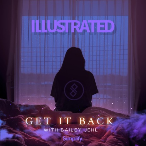 Get It Back ft. Bailey Jehl | Boomplay Music