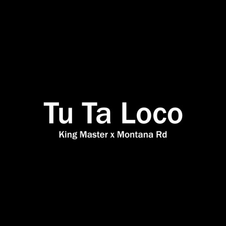 Tu Ta Loco ft. Montana RD | Boomplay Music