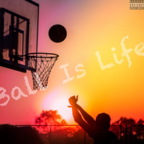 Ball Is Life ft. FinesseYoPlug | Boomplay Music