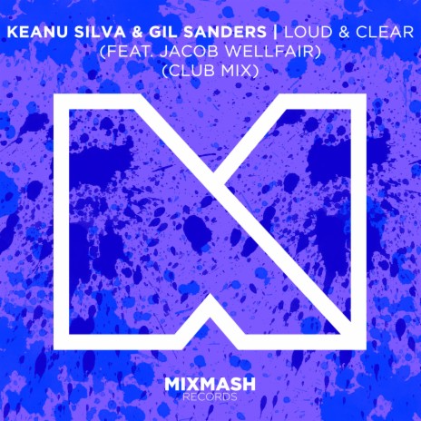 Loud & Clear (Club Mix) (Radio Edit) ft. Gil Sanders & Jacob Wellfair | Boomplay Music