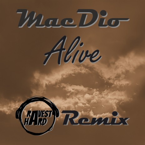 Alive (Ravest Hard Extended Remix) | Boomplay Music